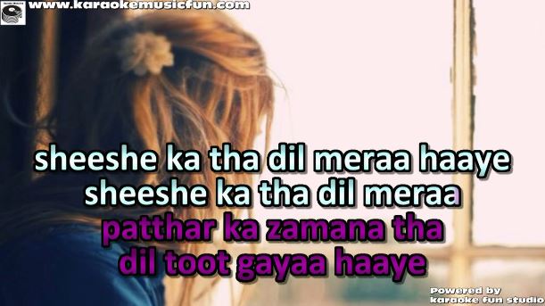 sheese ka tha dil mera